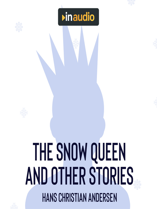 Title details for The Snow Queen and Other Stories by Hans Christian Andersen - Available